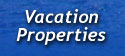 Vacation Properties